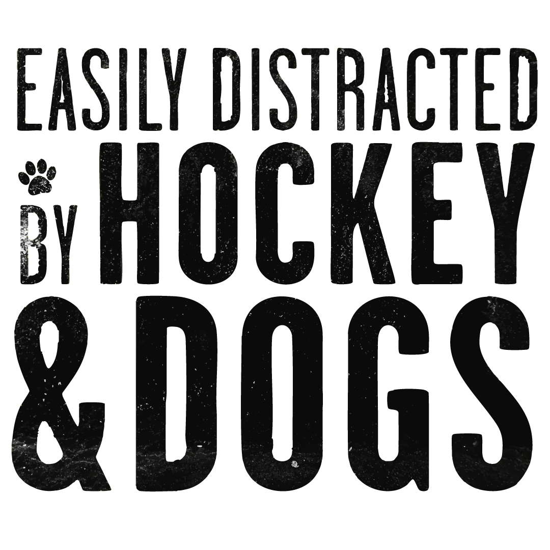 easily distracted by hockey and dogs
